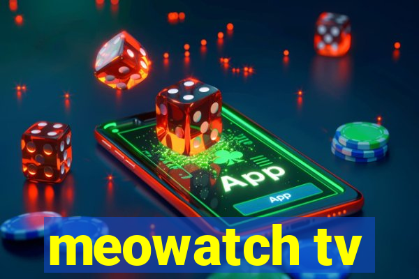 meowatch tv